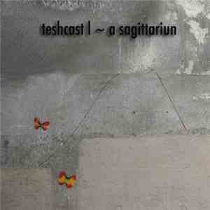 A Sagittariun - teschcast l