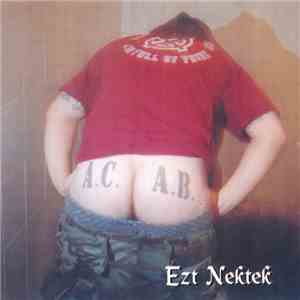 A.C.A.B.  - Ezt Nektek