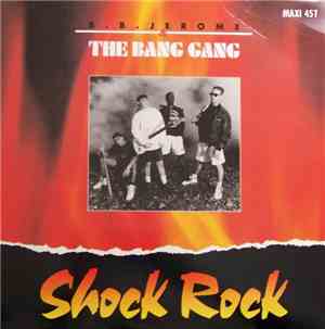 B.B. Jerome & The Bang Gang - Shock Rock