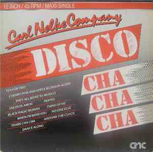Carl Nelke Company - Disco Cha Cha Cha