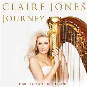 Claire Jones  - Journey: Harp To Soothe The Soul