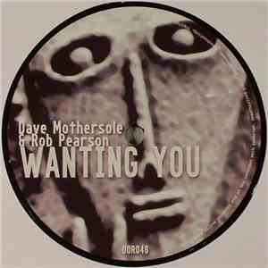 Dave Mothersole & Rob Pearson - Wanting You