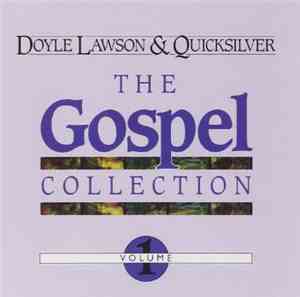 Doyle Lawson & Quicksilver - The Gospel Collection Volume 1