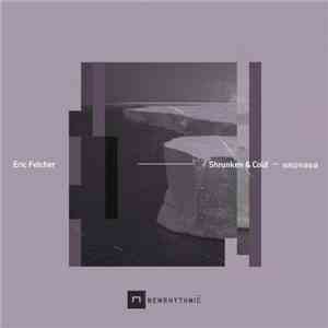 Eric Fetcher - Shrunken & Cold