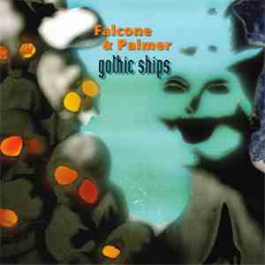 Falcone & Palmer - Gothic Ships