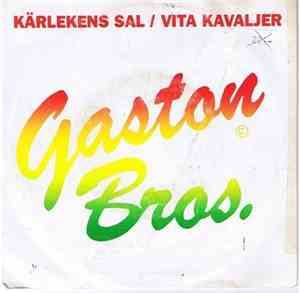 Gaston Bros. - Kärlekens Sal / Vita Kavaljer