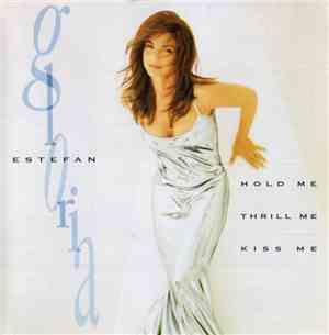 Gloria Estefan - Hold Me, Thrill Me, Kiss Me