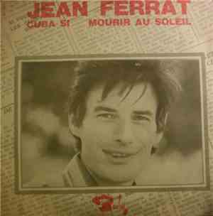 Jean Ferrat - Cuba Si - Mourir Au Soleil