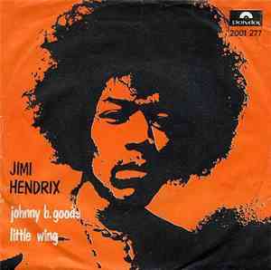 Jimi Hendrix - Johnny B. Goode / Little Wing