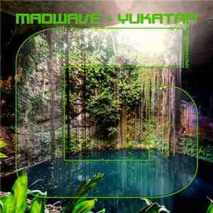 Madwave - Yukatan