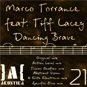 Marco Torrance feat. Tiff Lacey - Dancing Brave