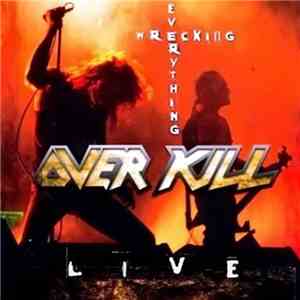 Overkill - Wrecking Everything (Live)