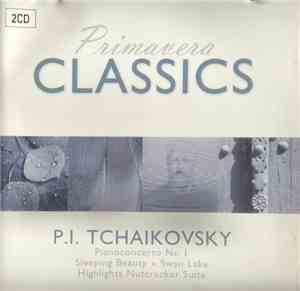 P.I. Tchaikovsky - Primavera Classics - Pianoconcerto No I - Sleeping Beaut ...