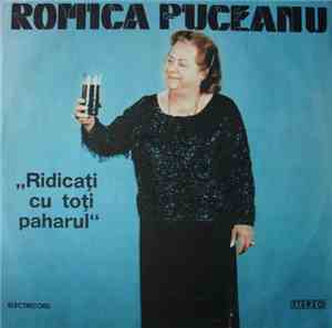 Romica Puceanu - Ridicați Cu Toți Paharul