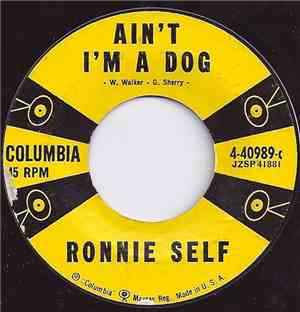 Ronnie Self - Ain't I'm A Dog / Rocky Road Blues