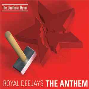 Royal Deejays - The Anthem