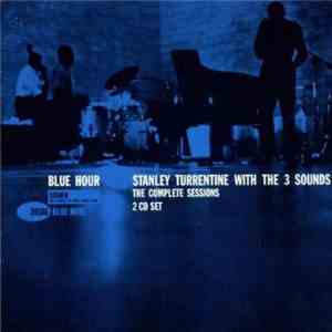Stanley Turrentine With The Three Sounds - Blue Hour - The Complete Session ...