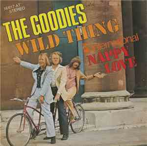 The Goodies - Wild Thing / Nappy Love