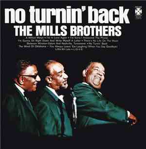 The Mills Brothers - No Turnin' Back