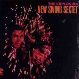 The New Swing Sextet - The Explosive New Swing Sextet
