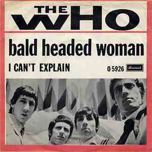 The Who - Bald Headed Woman / I Can't Explain