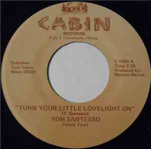 Tom Santeeso - Turn Your Little Lovelight On / Revelation