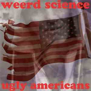 Weerd Science - Ugly Americans