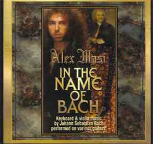 Alex Masi  - In The Name Of Bach