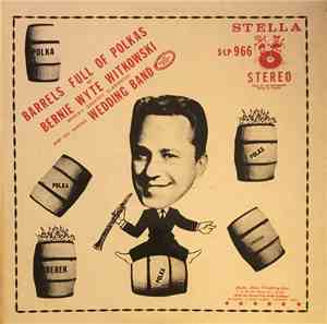 Bernie Witkowski Orchestra - Barrels Full Of Polkas