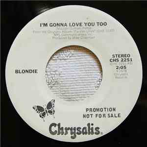 Blondie - I'm Gonna Love You Too