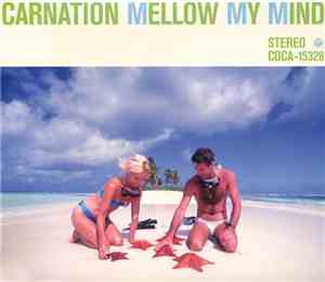 Carnation - Mellow My Mind