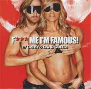 Cathy & David Guetta - F Me I'm Famous! (Ibiza Mix 2013)