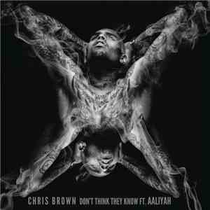 Chris Brown  Ft. Aaliyah - Don't Think They Know