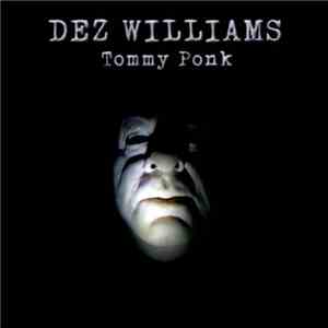 Dez Williams - Tommy Ponk