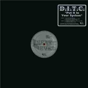 D.I.T.C. - Put It In Your System