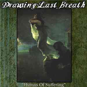 Drawing Last Breath - Hymns Of Suffering