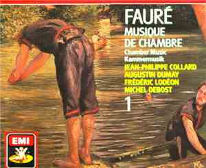 Fauré - Jean-Philippe Collard, Augustin Dumay, Frédéric Lodéon, Michel Debo ...