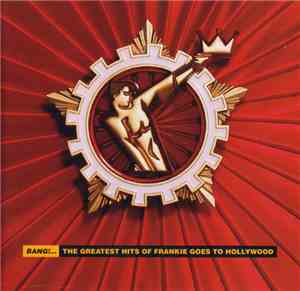 Frankie Goes To Hollywood - Bang!...The Greatest Hits Of Frankie Goes To Ho ...
