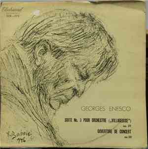 Georges Enesco - Suite No. 3 Pour Orchestre („Villageoise”) Op. 27 / Ouvert ...