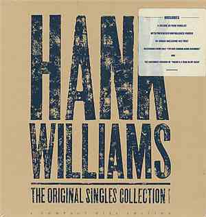 Hank Williams - The Original Singles Collection...Plus