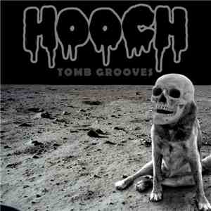 Hooch  - Tomb Grooves