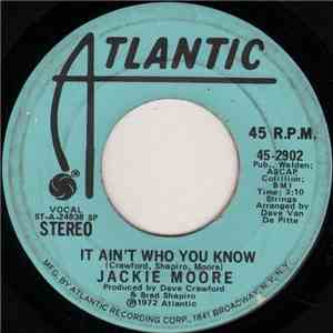 Jackie Moore - It Ain't Who You Know