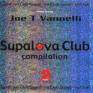 Joe T. Vannelli - Supalova Club Compilation Continuous Mix Vol. 2