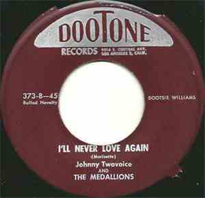 Johnny Twovoice And The Medallions - My Pretty Baby / I'll Never Love Again