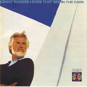 Kenny Rogers - Eyes That See In The Dark