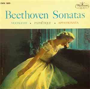 Ludwig van Beethoven - Sonatas: Moonlight - Pathétique - Appassionata