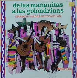 Mariachi Vargas De Tecalitlan - De Las Mañanitas... A Las Golondrinas