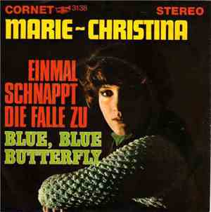 Marie-Christina - Einmal Schnappt Die Falle Zu / Blue, Blue Butterfly