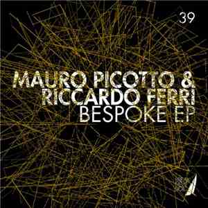 Mauro Picotto & Riccardo Ferri - Bespoke EP