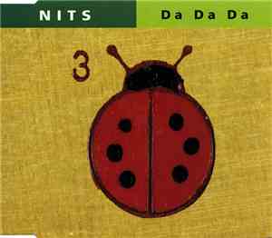 Nits - Da Da Da
